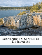 Souvenirs D'Enfance Et de Jeunesse