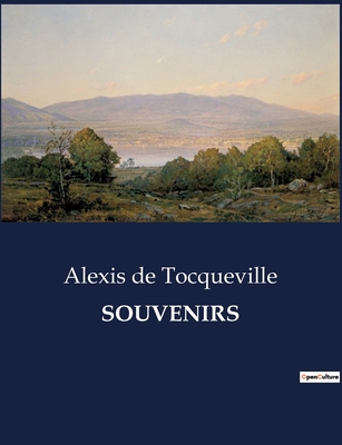 Souvenirs - de Tocqueville, Alexis