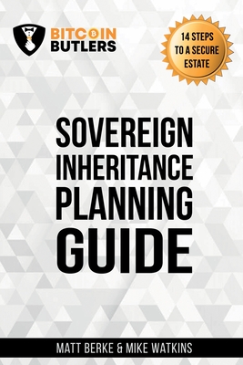 Sovereign Inheritance Planning Guide - Berke, Matt, and Watkins, Mike