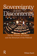 Sovereignty and its Discontents: On the Primacy of Conflict and the Structure of the Political