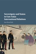 Sovereignty and Status in East Asian International Relations