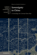Sovereignty in China: A Genealogy of a Concept since 1840