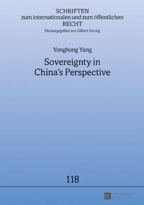 Sovereignty in China's Perspective - Gornig, Gilbert, and Yang, Yonghong