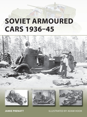 Soviet Armoured Cars 1936-45 - Prenatt, Jamie
