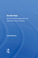 Soviet Asia: Economic Development and National Policy Choices