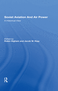 Soviet Aviation and Air Power: A Historical View