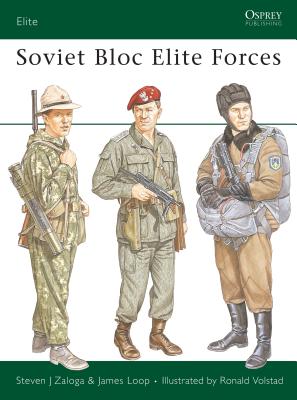 Soviet Bloc Elite Forces - Zaloga, Steven J