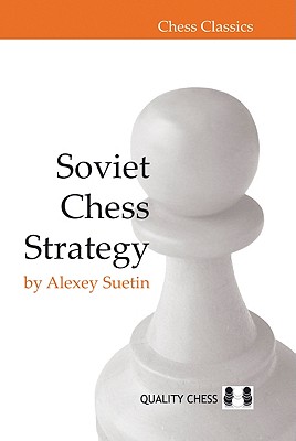 Soviet Chess Strategy - Suetin, Alexey