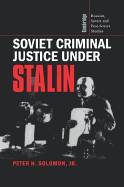 Soviet Criminal Justice under Stalin