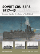 Soviet Cruisers 1917-45: From the October Revolution to World War II