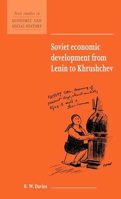 Soviet Economic Development from Lenin to Khrushchev - Davies, R. W.