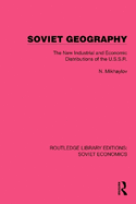 Soviet Geography: The New Industrial and Economic Distributions of the U.S.S.R.