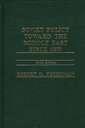 Soviet Policy Toward the Middle East Since 1970