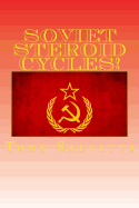 Soviet Steroid Cycles!: How to Beat Any Drug Test