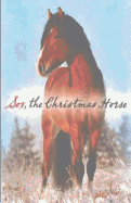 Sox, the Christmas Horse: with Color Pictures