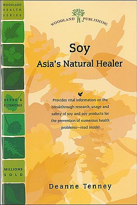 Soy: Asia's Hidden Healer - Tenney, Deanne