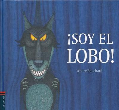 Soy El Lobo! - Bouchard, Andre