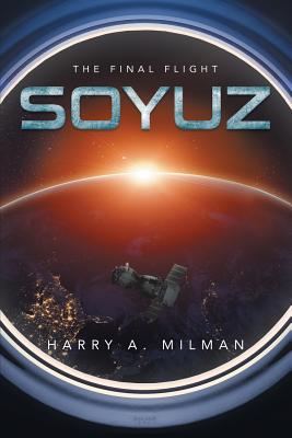 Soyuz: The Final Flight - Milman, Harry a