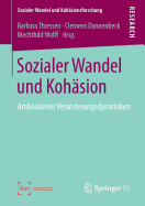 Sozialer Wandel Und Koh?sion: Ambivalente Ver?nderungsdynamiken