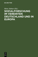 Sozialforschung im vereinten Deutschland und in Europa