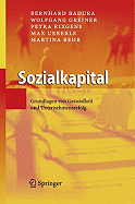 Sozialkapital: Grundlagen Von Gesundheit Und Unternehmenserfolg - Badura, Bernhard, and Greiner, Wolfgang, and Rixgens, Petra