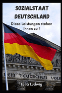 Sozialstaat Deutschland: Diese Leistungen stehen Ihnen zu
