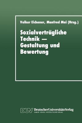 Sozialvertragliche Technik - Gestaltung Und Bewertung - Eichener, Volker (Editor), and Mai, Manfred (Editor)