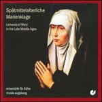 Sptmittelalterliche Marienklage (Laments of Mary in the Late Middle Ages)