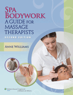 Spa Bodywork with Access Code: A Guide for Massage Therapists