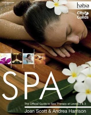 Spa: The Official Guide to Spa Therapy at Levels 2 & 3 - Scott, Joan, and Harrison, Andrea