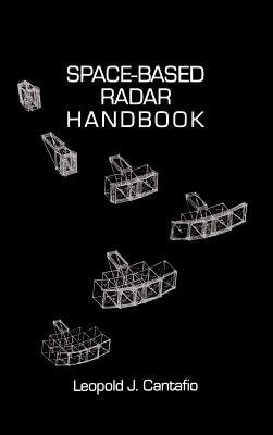 Space-Based Radar Handbook - Cantafio, Leopold J