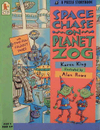 Space Chase on Planet Zog - King, Karen, and Bjerring, Karenlise