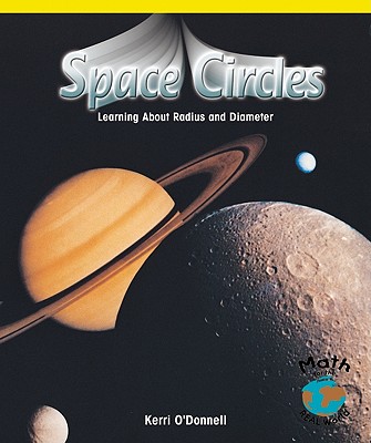 Space Circles: Learning about Radius and Diameter - O'Donnell, Kerri