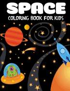 Space Coloring Book for Kids: Fantastic Outer Space Coloring with Planets, Astronauts, Space Ships, Rockets
