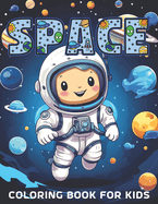 Space Coloring Book for Kids: Fun & Easy Designs with Planets, Astronauts, Rockets, and More