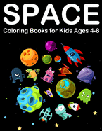 Space Coloring Books for Kids Ages 4-8: Amazing Outer space Coloring with Planets, Alien, Spaceship and Solar System