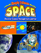 Space: Discover Science Through Facts and Fun - Way, Steve, and Bailey, Gerry