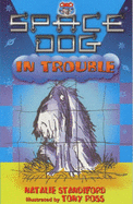 Space Dog In Trouble - Standiford, Natalie