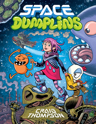 Space Dumplins: A Graphic Novel - Thompson, Craig