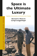 Space Is the Ultimate Luxury: Capitalists, Conservationists, and Ancestral Land in Namibia