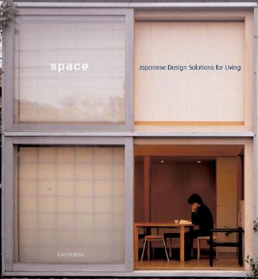 Space: Japanese Design Solutions for Compact Living - Freeman, Michael