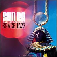Space Jazz - Sun Ra & His Arkestra
