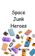 Space Junk Heroes