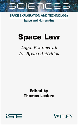 Space Law: Legal Framework for Space Activities - Leclerc, Thomas (Editor)