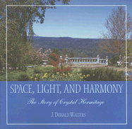 Space, Light, and Harmony: The Story of Crystal Hermitage