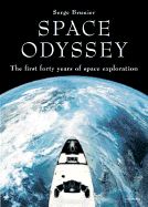 Space Odyssey: The First Forty Years of Space Exploration