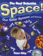 Space!: Our Solar System and Beyond
