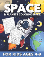 Space & Planets Coloring Book For Kids Ages 4-8: Cute Outer Space Coloring Pages with Awesome & Fun illustrations of Planets, Robots, Rockets and much More / Great Gifts for Boys & Girls Children