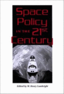 Space Policy in the Twenty-First Century
