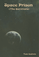 Space Prison (The Survivors)